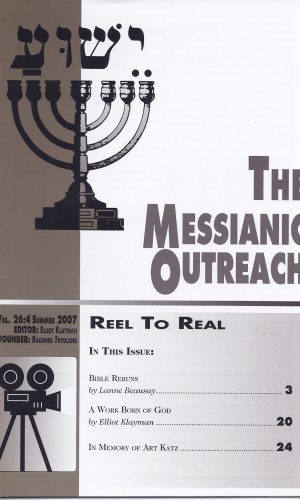 The Messianic Outreach in Print – Volume 26:4 Summer 2007